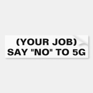 Generic template for "Say No to 5G" Bumper Sticker