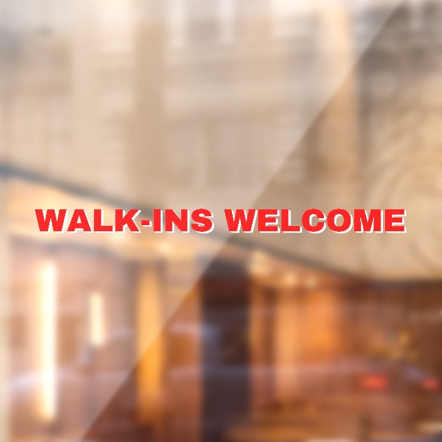 Generic Walk-Ins Welcome Red White Window Cling (Sheet 2)