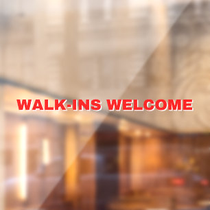 Generic Walk-Ins Welcome Red White Window Cling