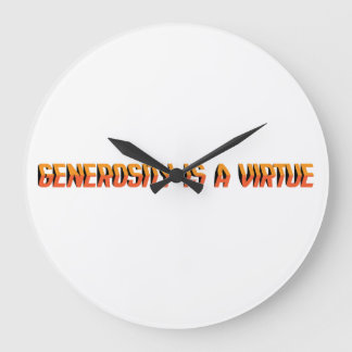 Generosity is a virtue EN Large Clock