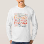 Genesis T-Shirt<br><div class="desc">Show and wear this beautiful and very popular female name designed as a simple but colourful and soft wordcloud. Either to show your name to the world or to show the world whom you love,  like or adore.</div>