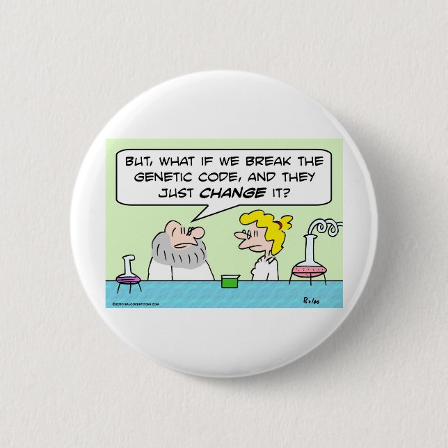 genetic code change scientists 6 cm round badge (Front)