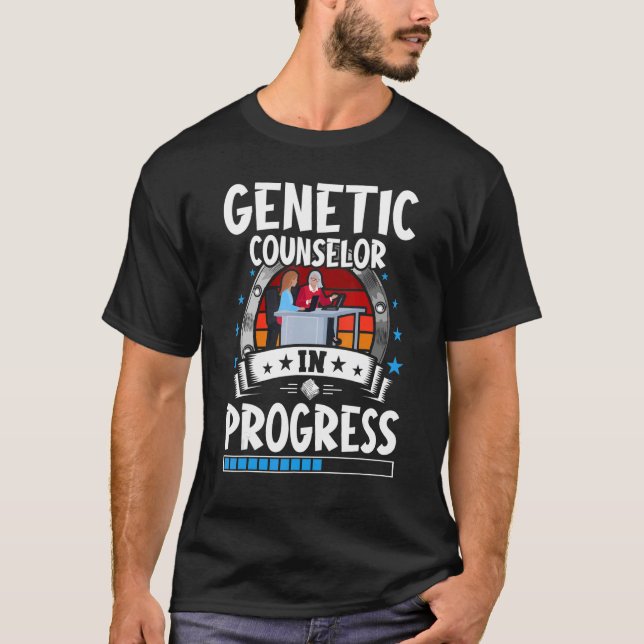 Genetic Counsellor In Progress Trainee Student T-Shirt (Front)