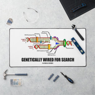 Genetically Wired For Search DNA Replication Humou Desk Mat