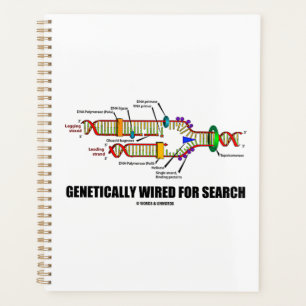 Genetically Wired For Search DNA Replication Humou Planner