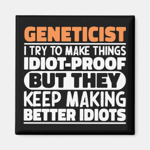 Geneticist I Try To Make Things Funny Geneticist  Magnet