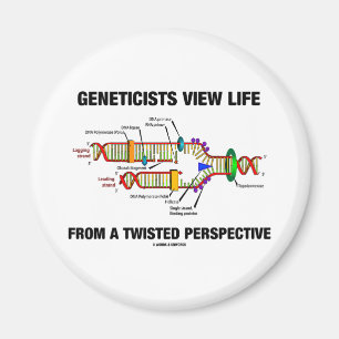 Geneticists View Life From A Twisted Perspective Magnet
