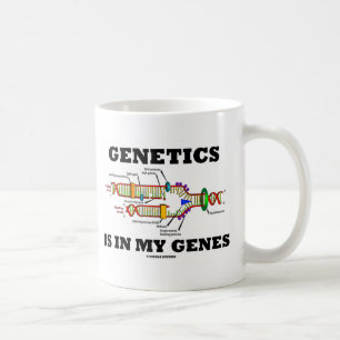 Genetics Is In My Genes DNA Replication Coffee Mug