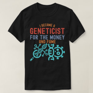 Genetics, Major Geneticist T-Shirt