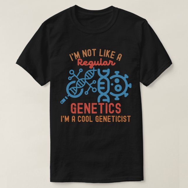 Genetics Major, Genetics Student T-Shirt (Design Front)