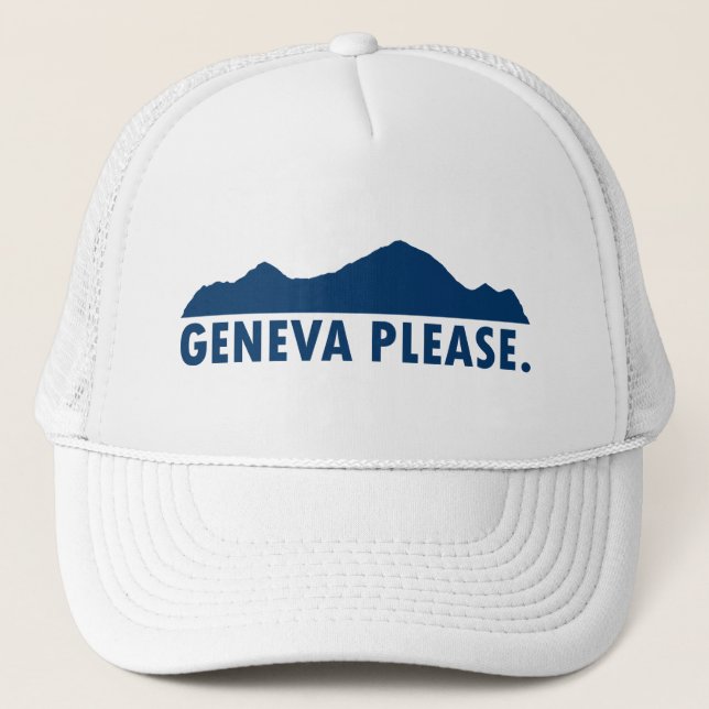 Geneva Switzerland Please Trucker Hat (Front)