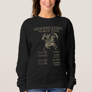 Genghis Khan World Tour  Historic Mongol  Asian Hi Sweatshirt