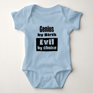 Genius by birth, evil by choice baby bodysuit