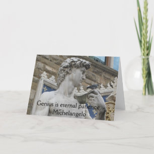Genius is eternal patience. - Michelangelo quote Card