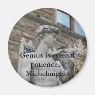 Genius is eternal patience. - Michelangelo quote Magnet