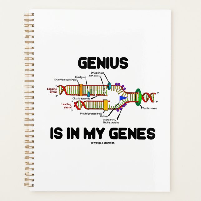 Genius Is In My Genes DNA Replication Humour Planner (Front)