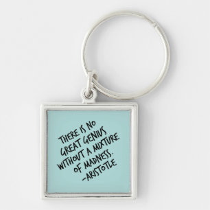 Genius Mixture of Madness Aristotle Inspirational Key Ring