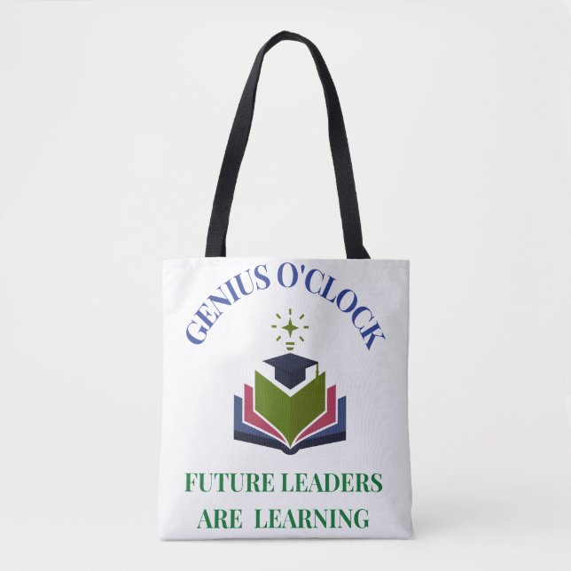 Genius O'Clock – Future Leaders Are Learning  Tote Bag (Front)