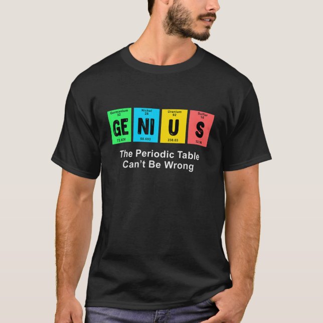 Genius Periodic Table Chemistry T-Shirt (Front)