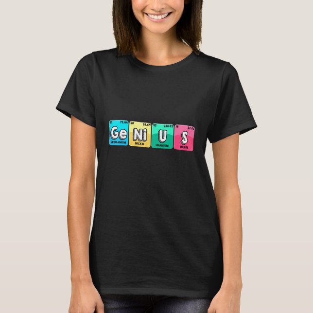 Genius Periodic Table Of Elements T-Shirt (Front)