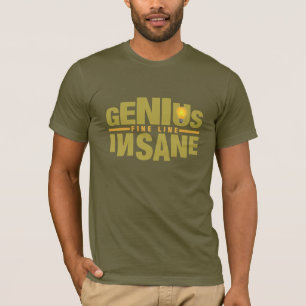 GENIUS VS INSANE shirt – choose style & colour
