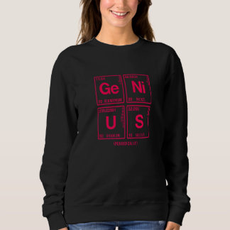 Genius Written In Elements Of The Periodic Table Sweatshirt