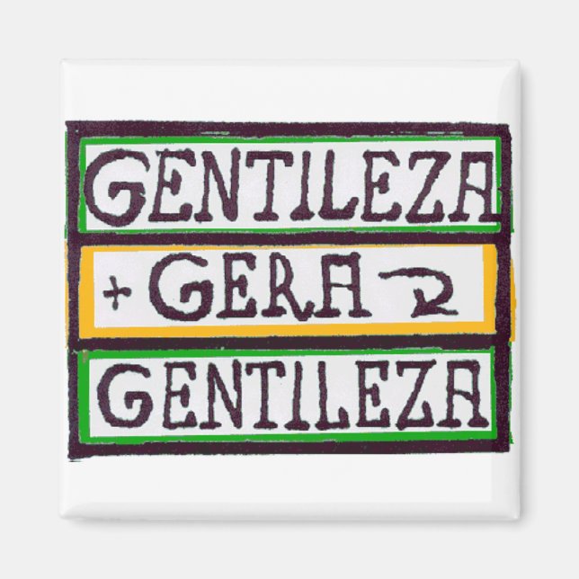 GENTILEZA GERA GENTILEZA MAGNET (Front)