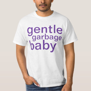 gentle garbage baby tshirt