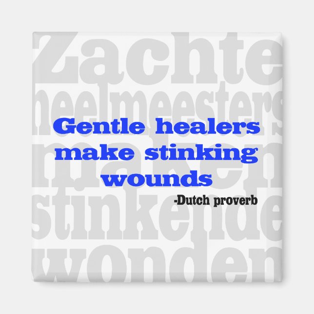 Gentle healers make stinking wounds magnet (Front)