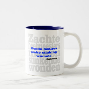 Gentle healers make stinking wounds Two-Tone coffee mug