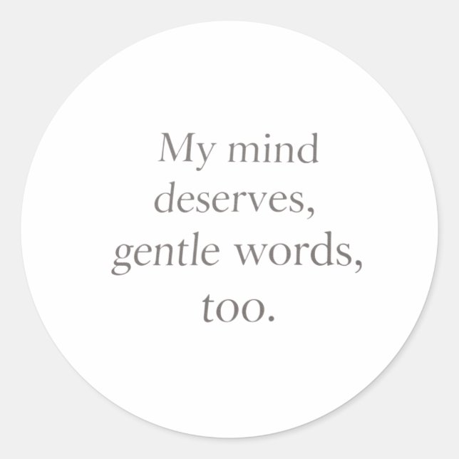 Gentle Words Self-Care Quote  Classic Round Sticker (Front)