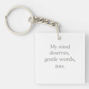 Gentle Words Self-Care Quote  Key Ring
