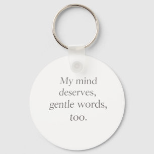Gentle Words Self-Care Quote  Key Ring