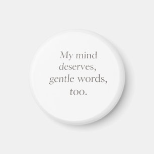 Gentle Words Self-Care Quote  Magnet