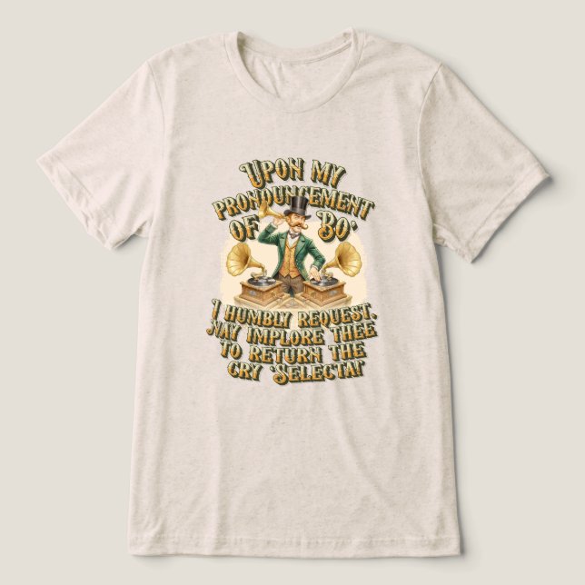 Gentleman DJ ‘Bo' Selecta’ Steampunk Party Tri-Blend Shirt (Design Front)