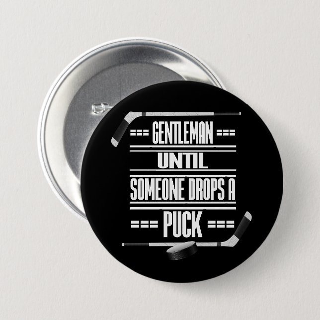 Gentleman Ice Hockey Humour 7.5 Cm Round Badge (Front & Back)
