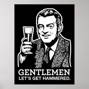 Gentlemen Let's Get Hammered Poster