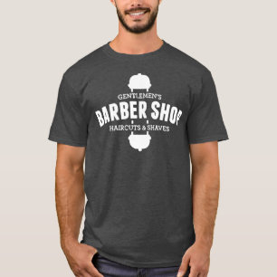 Gentlemenx27s Barber Shop Haircuts amp Shaves T-Shirt