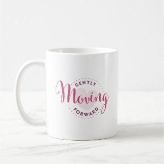 Gently Moving Forward Mug