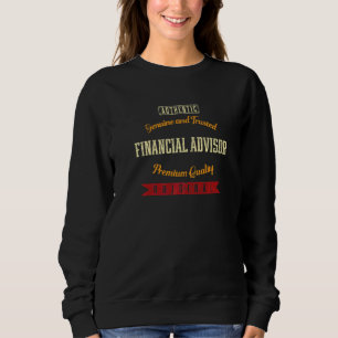 Genuine and Trusted Financial Advisor Sweatshirt