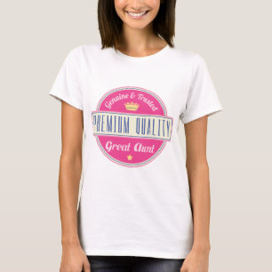 Genuine and Trusted Premium Great Aunt T-Shirt