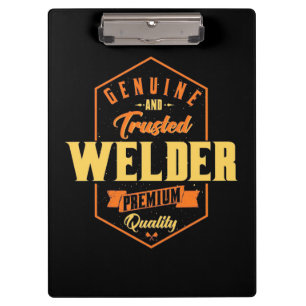 Genuine And Trusted Welder Clipboard
