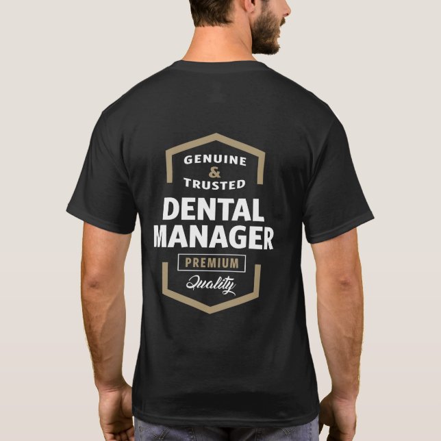 Genuine Dental Manager Gifts T-Shirt (Back)