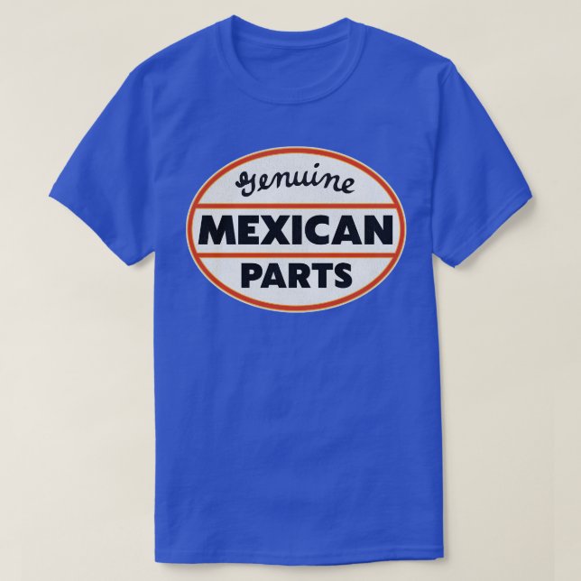 Genuine Mexican Parts 1 T-Shirt (Design Front)