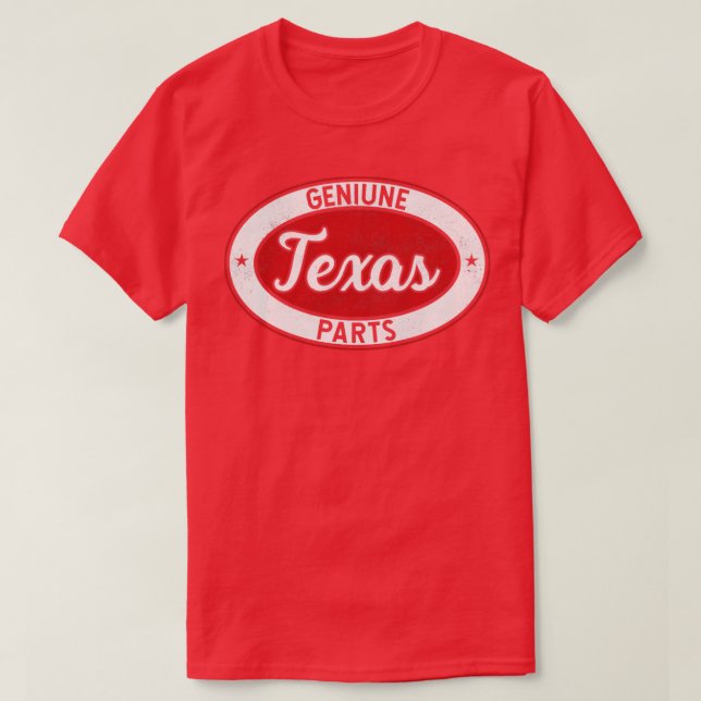 Genuine Texas Parts for Texas natives residents lo T-Shirt (Design Front)