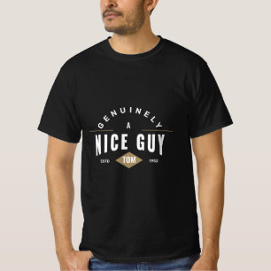 Genuinely a Nice Guy T-Shirt