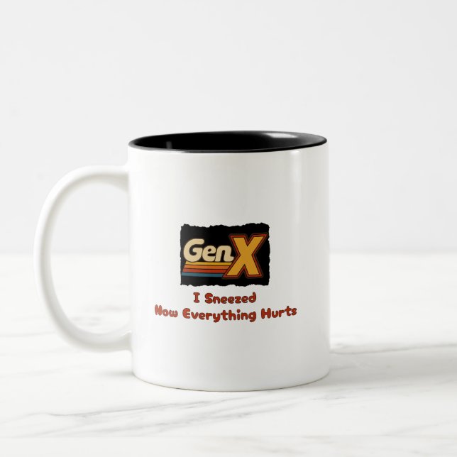 GenX - I Sneezed Now Everything Hurts Two-Tone Coffee Mug (Left)