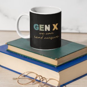 GenX—We Can Read Cursive Coffee Mug