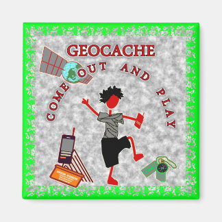 Geocache Come Out And Play Magnet