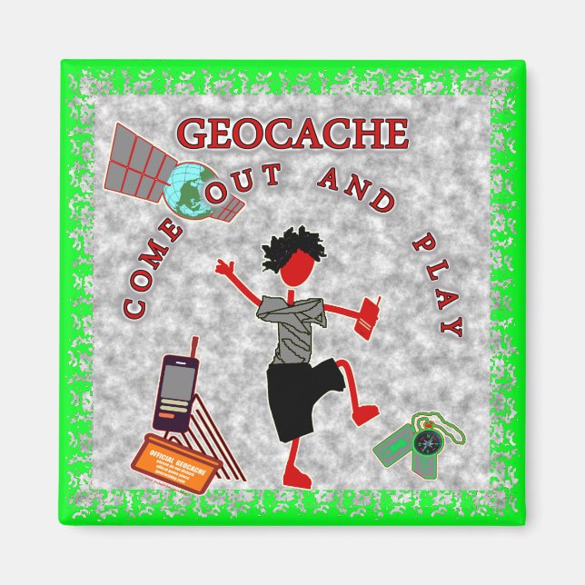 Geocache Come Out And Play Magnet (Front)